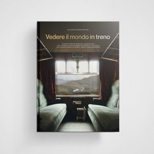 VEDERE IL MONDO IN TRENO