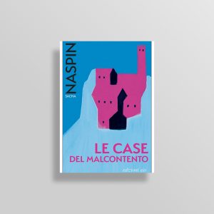 Le case del malcontento