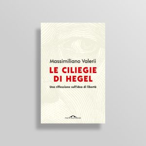LE CILIEGIE DI HEGEL